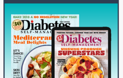 Diabetes Self-Management Magazine Is Returning — Subscribe Today!